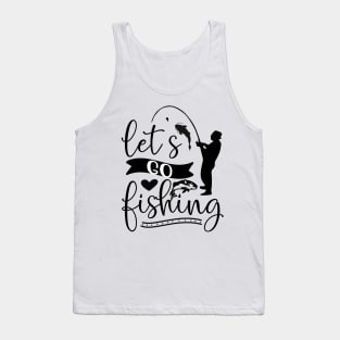 Wishing I Was Fishing - Less Talk More Fishing - Gift For Fishing Lovers, Fisherman - Black And White Simple Font Tank Top